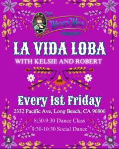 A colorful purple flyer for The Wicked Wolf La Vida Loba With Kelsie and Robert Every First Friday 2332 Pacific Ave Long Beac CA 90066 8:30-9:30 Dance Class 9:30-10:30 Social Dance